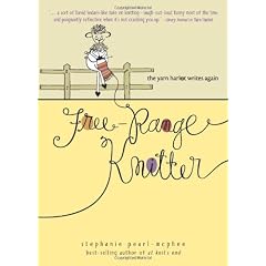 Free-Range Knitter: The Yarn Harlot Writes Again
