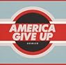 Howler / America Give Up