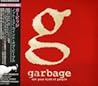 GARBAGE / �m�b�g�E���A�E�J�C���h�E�I�u�E�s�[�v��