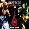 FIRE BALL with Home Grown / NEW ERA~Call This Love~