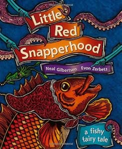 little red snapperhood: a fishy fairy tale