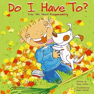 do i have to? kids talk about responsibility