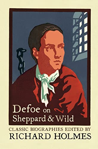 Defoe on Sheppard and Wild (Lives That Never Grow Old) Cover
