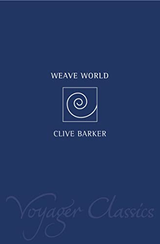 Weaveworld (Voyager Classics) Cover