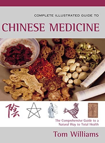 The complete illustrated guide to Chinese medicine Cover