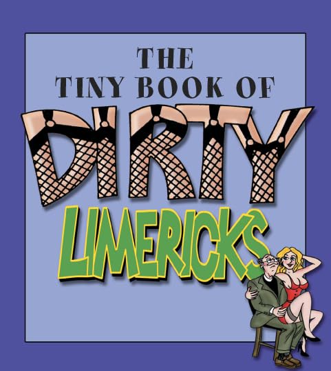 The Tiny Book of Dirty Limericks (Tiny Book of) Cover
