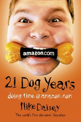 21 Dog Years: Doing Time at Amazon.Com Cover