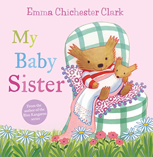 My Baby Sister: A Relatable Picture Book for Ages 2 to 5 About Welcoming a New Sibling (Humber and Plum) Cover