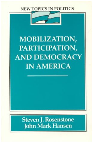Mobilization, participation, and democracy in America Cover