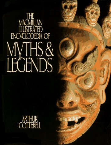 The Macmillan Illustrated Encyclopedia of Myths and Legends Cover
