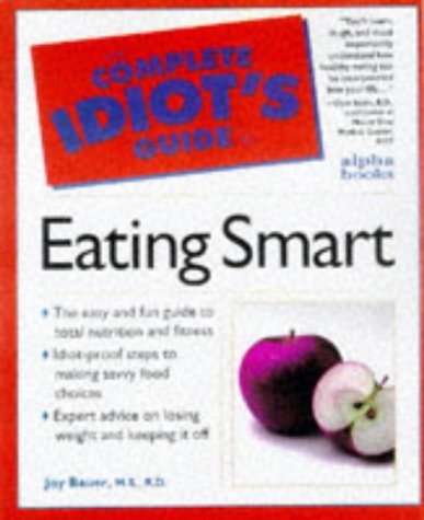 The complete idiot's guide to eating smart Cover