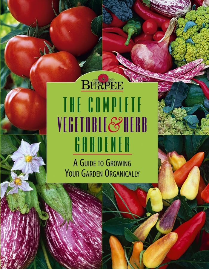 Burpee-- the complete vegetable & herb gardener Cover