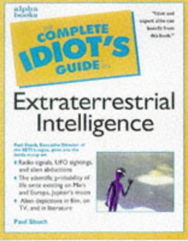 The complete idiot's guide to extraterrestrial intelligence Cover
