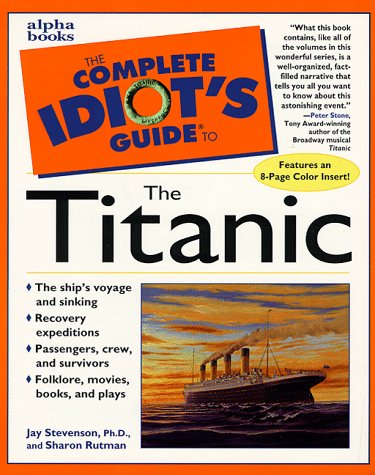 The complete idiot's guide to the Titanic Cover
