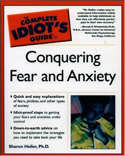 The Complete Idiot's Guide to Conquering Fear and Anxiety Cover