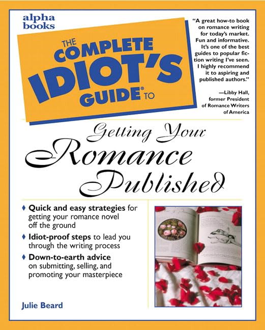 Complete Idiot's Guide to Getting Your Romance Published Cover