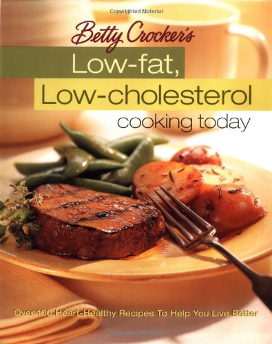 Betty Crocker's low-fat, low-cholesterol cooking today. Cover