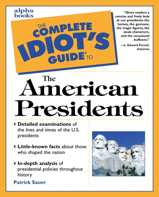 The complete idiot's guide to the American presidents Cover
