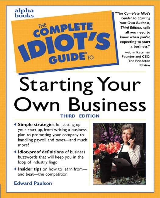 The complete idiot's guide to starting your own business Cover
