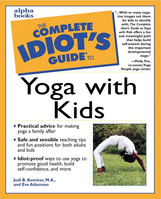 The complete idiot's guide to yoga with kids Cover