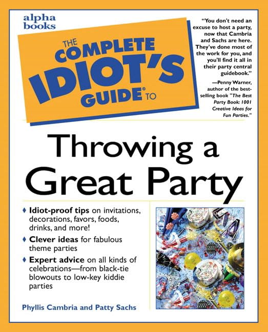 The complete idiot's guide to throwing a great party Cover