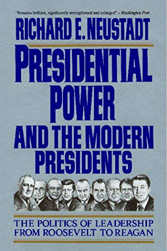 Presidential Power and the Modern Presidents Cover