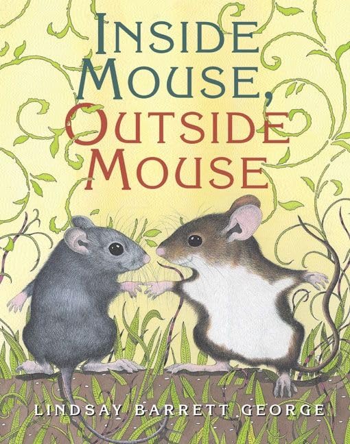 Inside Mouse, Outside Mouse: A Classic Tale for Young Nature Lovers About Two Mice (Ages 4-8) Cover