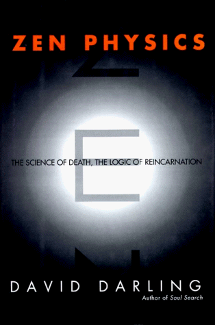 Zen Physics: The Science of Death, the Logic of Reincarnation Cover