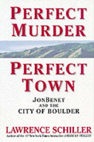 Perfect Murder, Perfect Town: JonBenet and the City of Boulder Poster
