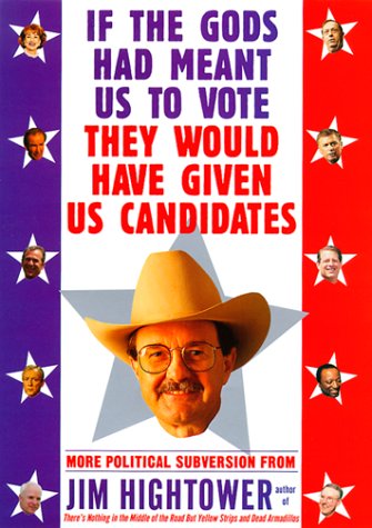 If the gods had meant us to vote they would have given us candidates Cover