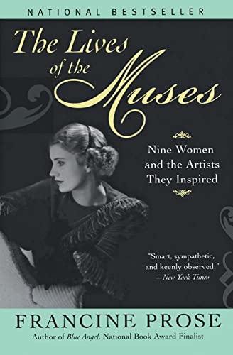 The Lives of the Muses: Nine Women & the Artists They Inspired – A Brilliant and Wry Exploration of the Creative Process and Complex Emotional Bonds Cover