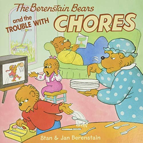 The Berenstain Bears and the trouble with chores Cover