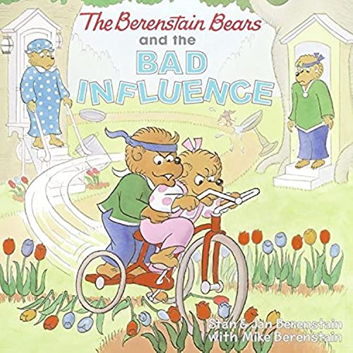 The Berenstain Bears and the Bad Influence (Berenstain Bears) Cover