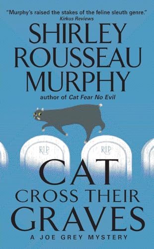 Cat Cross Their Graves: A Cozy California Village Mystery Where Talking Feline Sleuths Solve Murder and Kidnapping (Joe Grey Cat Mystery Series, 10) Cover