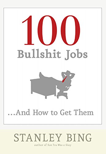 100 Bullshit Jobs...And How to Get Them Cover