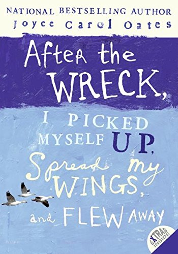 After the Wreck, I Picked Myself Up, Spread My Wings, and Flew Away Cover