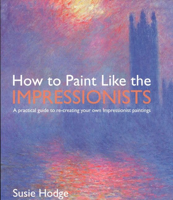 How to Paint Like the Impressionists Cover