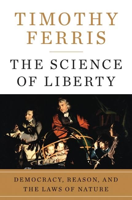 The Science of Liberty: Democracy, Reason, and the Laws of Nature Cover