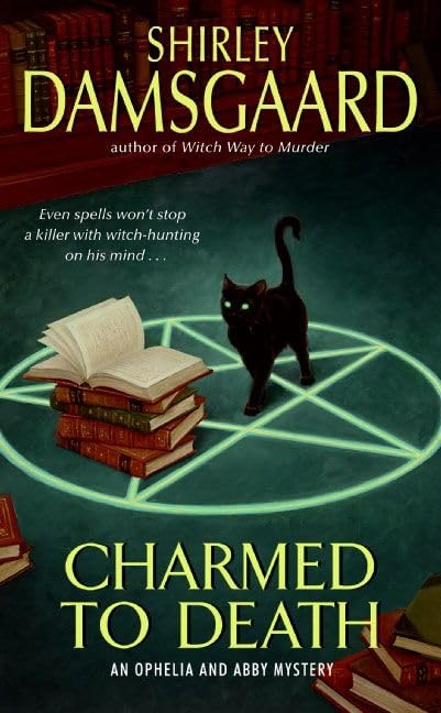 Charmed to Death (Ophelia & Abby, Book 2) Cover