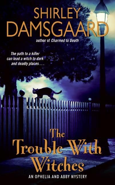 The Trouble with Witches (Ophelia & Abby, Book 3) Cover