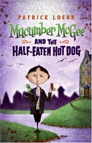 Mucumber McGee and the Half-Eaten Hot Dog Cover