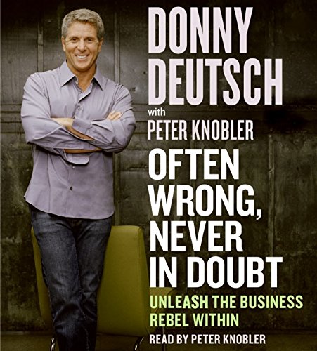 Often Wrong, Never in Doubt CD: Unleash the Business Rebel Within Cover