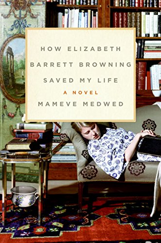 How Elizabeth Barrett Browning saved my life Cover