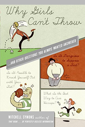 Why girls can't throw-- and other questions you always wanted answered Cover