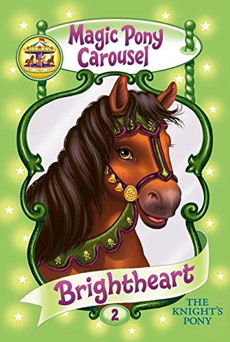Magic Pony Carousel #2: Brightheart the Knight's Pony Poster