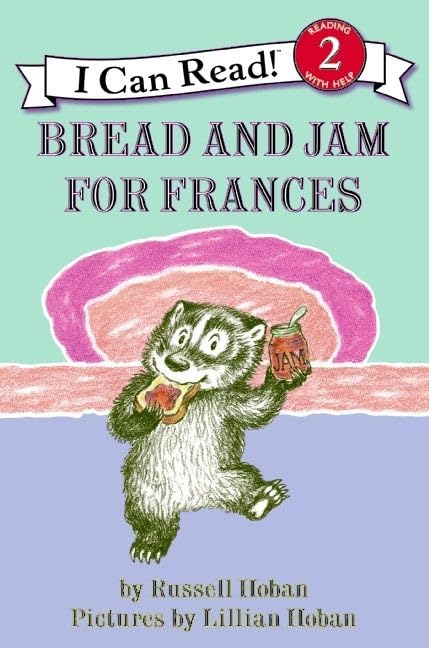 Bread and Jam for Frances: A Classic Funny Story for Children (Ages 4-8) (I Can Read Level 2) Cover