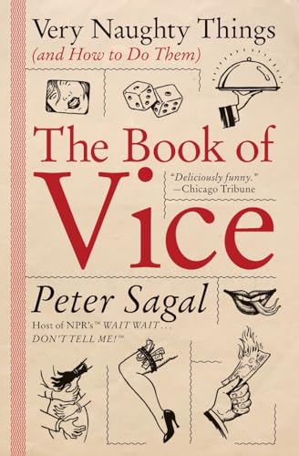 The Book of Vice: Very Naughty Things (and How to Do Them) – One Vanilla Guy's Humorous Exploration of Sin, Gambling, and Sinful Fun Cover
