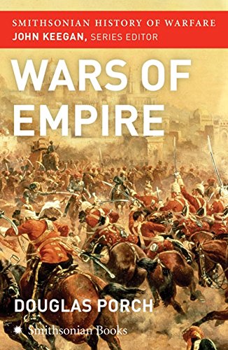 The Wars of Empire (Smithsonian History of Warfare) (Smithsonian History of Warfare) Cover