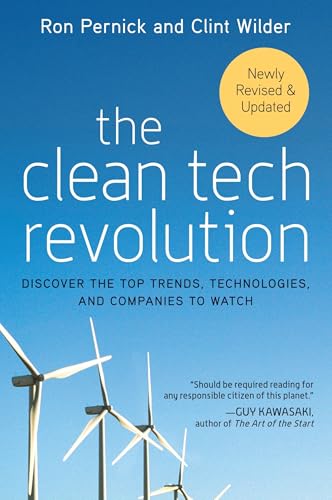 The Clean Tech Revolution: Discover the Top Trends, Technologies, and Companies to Watch Cover