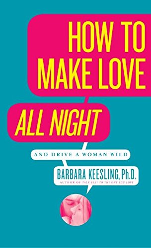 How to make love all night (and drive a woman wild) Cover